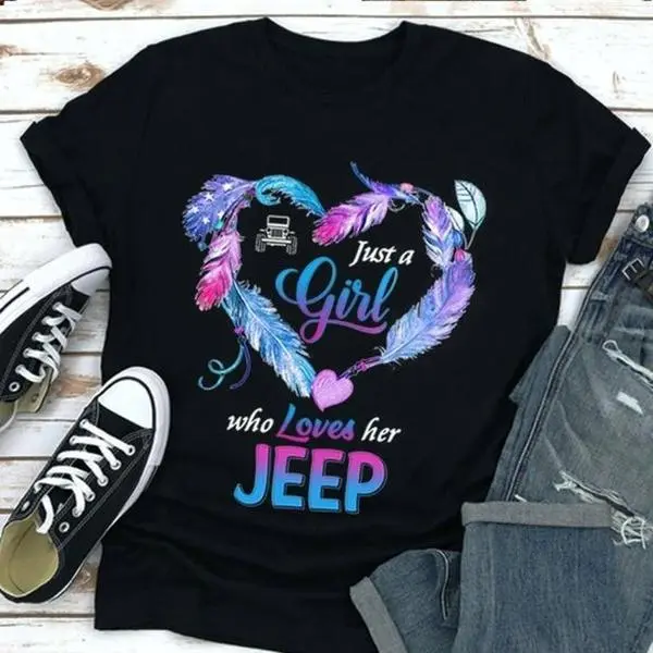 Jeep Girl Shirts Just A Girl Who Loves Her Jeep, Jeep T Shirt For Jeep Girl Casual Cotton Casual Cotton