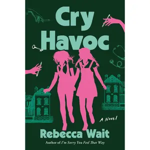Cry Havoc: A Novel by Rebecca Wait [Paperback Book]