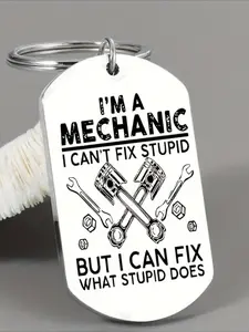 Funny Mechanic Gift Keychain - "I'm a mechanic but can't fix stupidity" humorous tool design key ring, durable metal car mechanic keychain, Father's Day gift for garage lovers