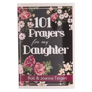 101 Prayers for My Daughter - Guided Prayer Experience for Children and Parents