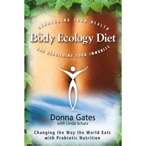 USED-The Body Ecology Diet: Recovering Your Health and Rebuilding Your Immunity by Gates, Donna (Paperback)