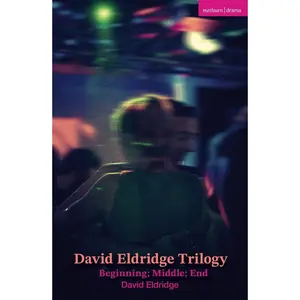 USED Book - David Eldridge Trilogy: Beginning; Middle; End by Eldridge, David (Paperback) - english