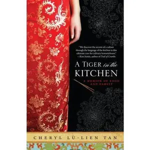 USED-A Tiger in the Kitchen: A Memoir of Food and Family by Tan, Cheryl Lu-Tien (Paperback)