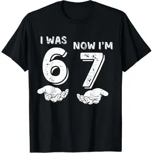 I was 6 Now I'm 7 Six Seven Meme with Hands 7th Birthday T-Shirt