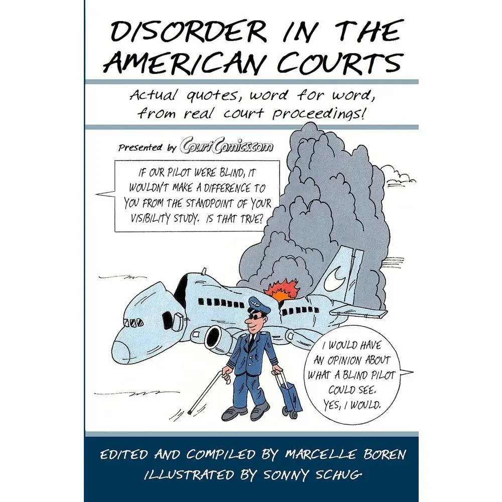 USED Book - Disorder in the American Courts: Actual quotes, word for word, from real court proceedings! Presented by CourtComics.com by Boren, Marcelle (Paperback) - english