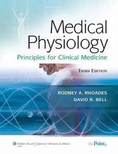USED-Medical Physiology: Principles for Clinical Medicine (MEDICAL PHYSIOLOGY (RHOADES)) by David R. Bell (Paperback)