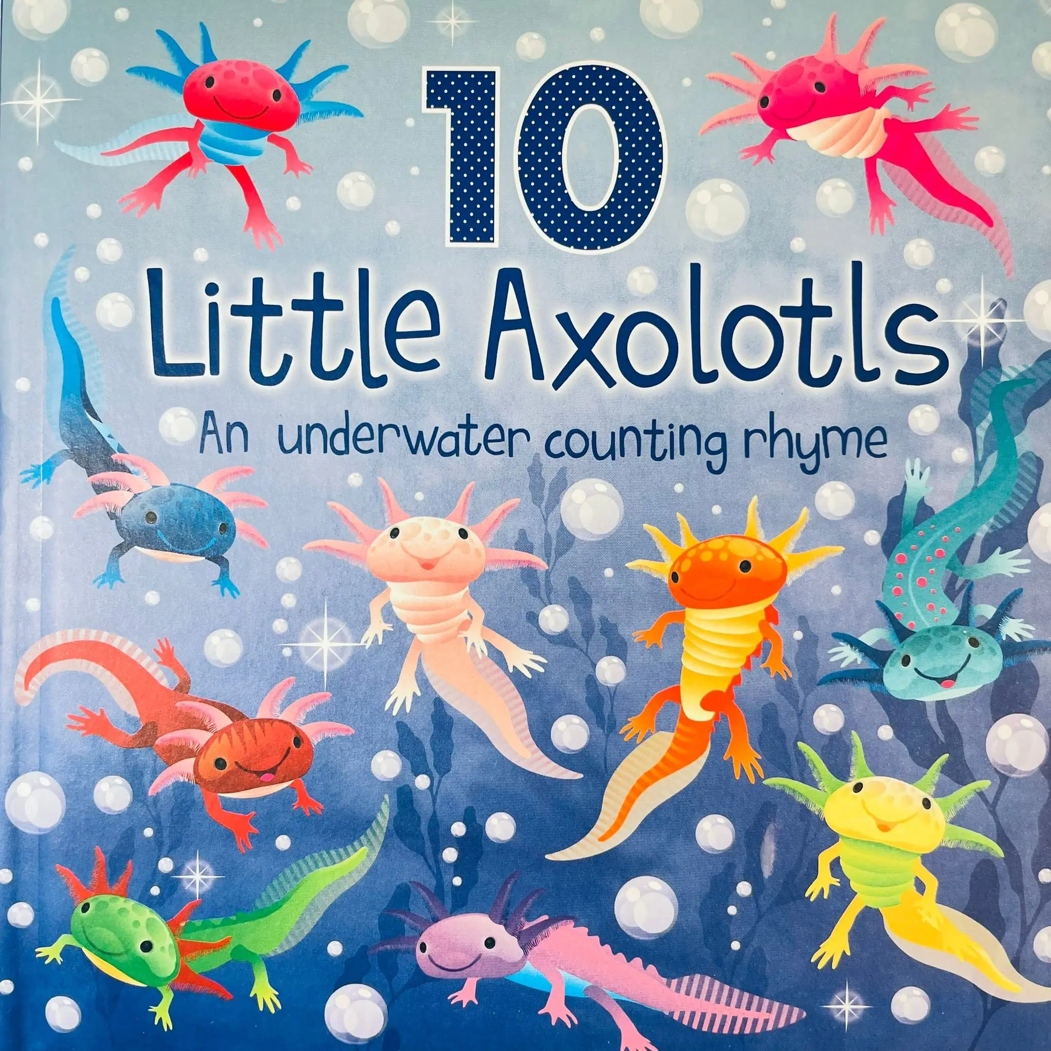 10 Little Axolotls: Underwater Counting Rhyme Hardcover Board Book for Preschool Learning, Cute Coloring Gift for Children, Preschool Learning Book, Coloring Gift Book