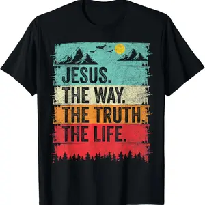 Jesus The Way The Truth The Life Women Men Christian Worship T-Shirt