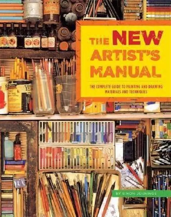 USED-The New Artist's Manual: The Complete Guide to Painting and Drawing Materials and Techniques by Simon Jennings (Paperback)