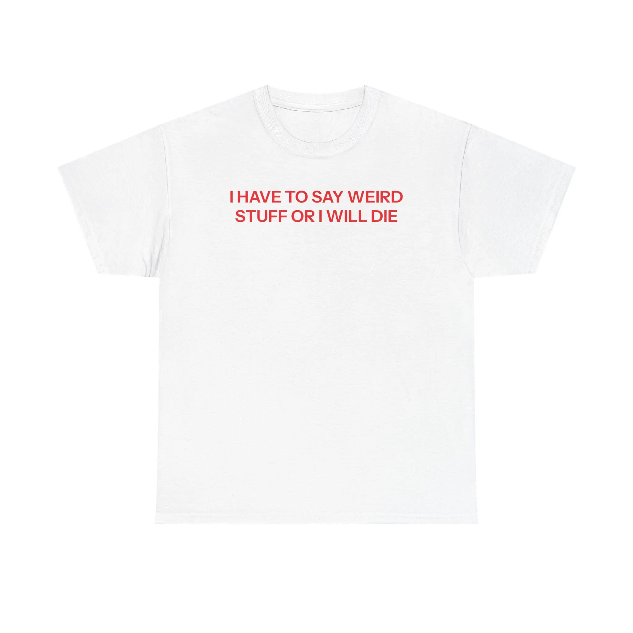 I have to T-shirt