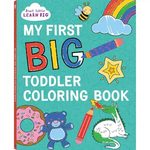 My First BIG Toddler Coloring Book with 128 Perforated Pages of Fun Coloring Scenes Including Animals, Unicorns, Dinosaurs, Mermaids, Castles, Trucks, and More! (Start Little Learn Big Series)