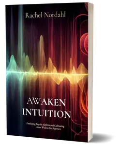 Awaken Intuition, Developing Psychic Abilities and Cultivating Inner Wisdom for Beginners Soft Cover