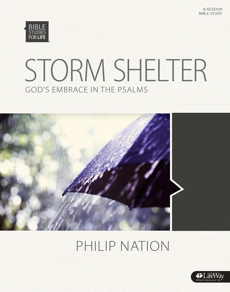 USED Book - Bible Studies for Life: Storm Shelter - Bible Study Book: God's Embrace in the Psalms by Nation, Philip (Paperback) - english