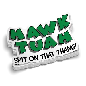 Hawk Tuah Spit On That Thang! Sticker Pack Decor Set
