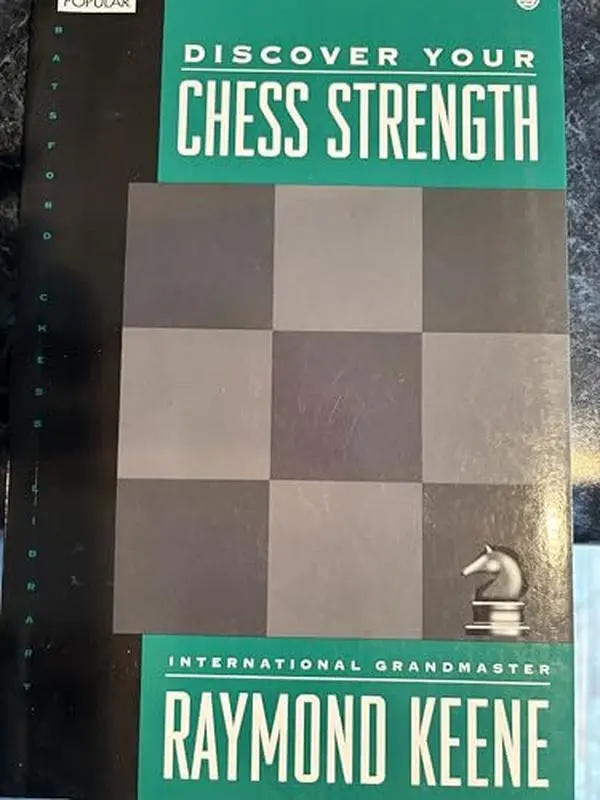 USED-Discover Your Chess Strength (Batsford Chess Library) by Raymond Keene (Paperback)