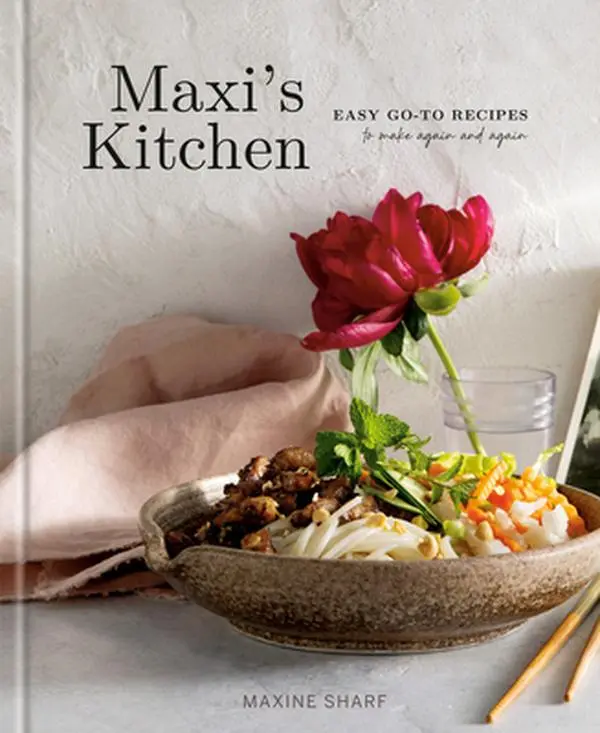Maxi's Kitchen: Easy Go-To Recipes Cookbook - Maxine Sharf, Hard Cover, English, Clarkson Potter Publishers, 10.14" H x 8.3" L x 1.01" W, 2.27 lbs