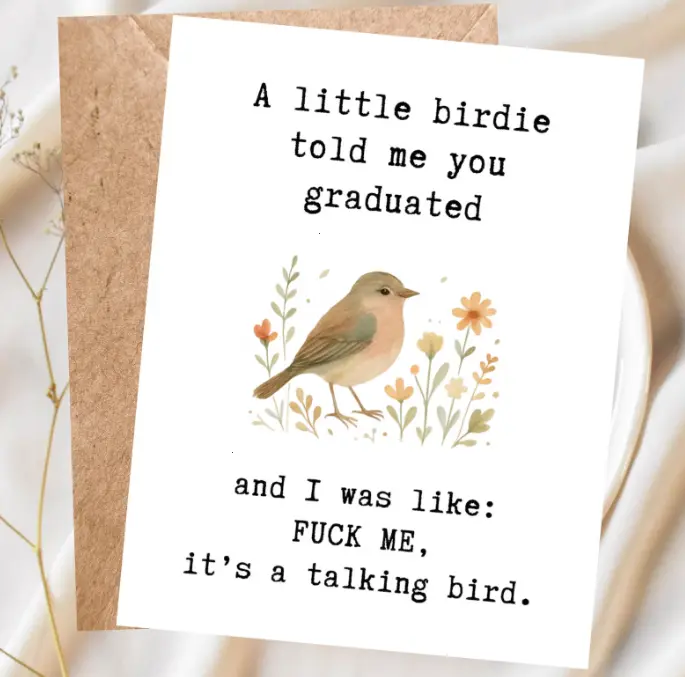 Funny Graduation Card, Sarcastic Congrats Card, Cheeky Greeting Card for Friend, Him or Her, Humorous Graduation Card, Bird Card