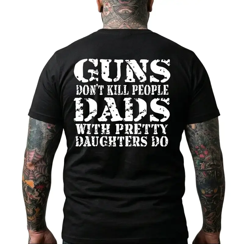Men's Pure Cotton Fitted Retro Graphic T-Shirt - Bold Text Slogan "Guns Don’t Kill People, Dads With Pretty Daughters Do", Short-Sleeve Round Neck, Soft Breathable, Casual Biker Streetwear, Ideal for Workdays/Errands, Father's Day Gift for Husband