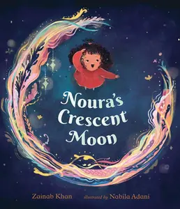 Noura's Crescent Moon -- Zainab Khan, Hardcover