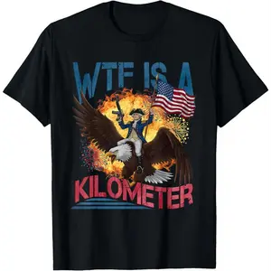 Men Cotton Graphic Tees WTF Is A Kilometer Funny 4th ofJuly Founding Father T-Shirt