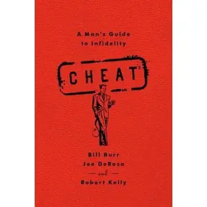 USED Book - Cheat: A Man's Guide to Infidelity by Burr, Bill (Paperback) - english