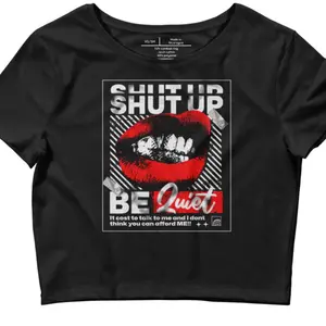 Eye Kandy T-Shirts - Black Crop Top with "Shut Up Be Quiet" Design, Short Sleeve, Casual Style, Summer Wear