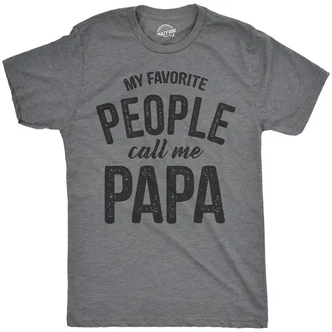 Mens My Favorite People Call Me Papa T Shirt Funny Humor Father Tee for Guys Mens Funny T Shirts Cool Vintage Graphic Tees Dad Joke Shirts for Men Funny Grandpa Short Sleeve Novelty Tees for Guys Dark Grey