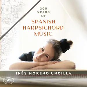 Ines Moreno Uncilla - 300 Years of Spanish Harpsichord Music  [COMPACT DISC - CD]