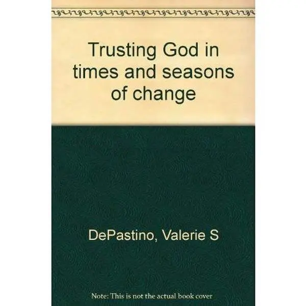 USED-Trusting God in times and seasons of change by Valerie S DePastino (Paperback)