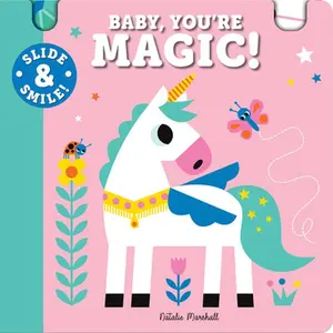 USED-Slide and Smile: Baby, You're Magic! by Natalie Marshall (Board book)