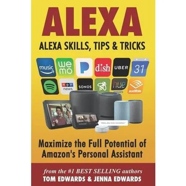 USED Book - Alexa: Alexa Skills, Tips & Tricks by Edwards, Jenna (Paperback) - english
