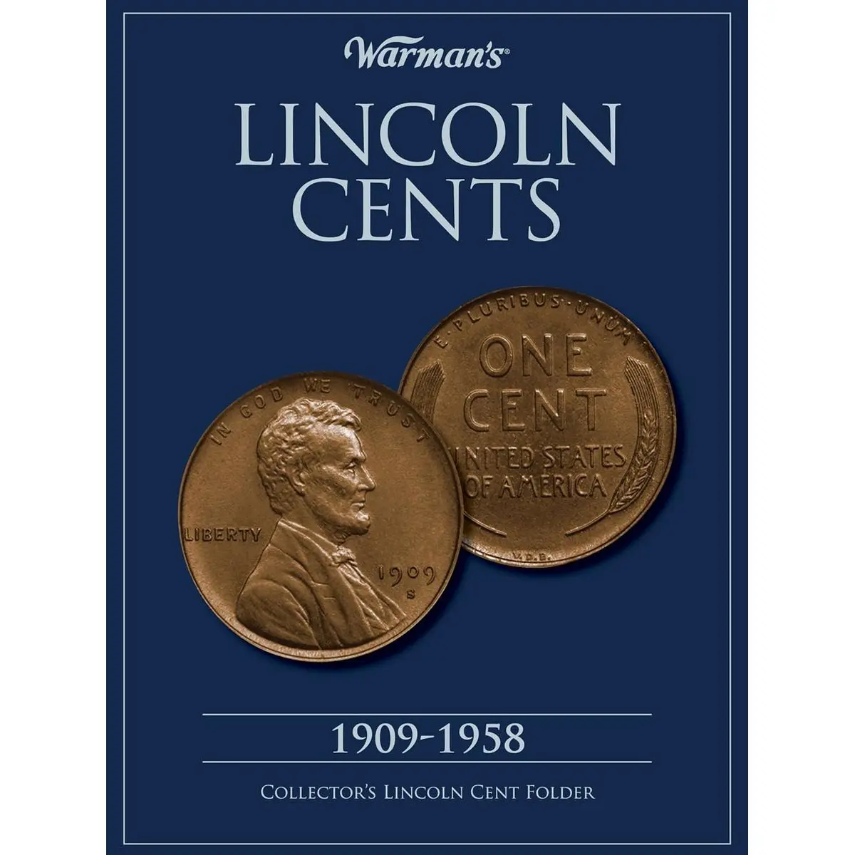 Lincoln Cents 1909-1958 Collector's Folder (Warman's Collector Coin Folders) Hardcover – November 28, 2009