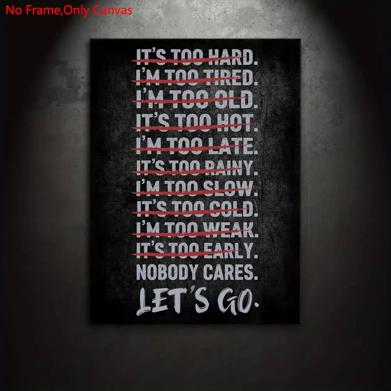 1 piece/set frameless canvas print poster, Unframed canvas, classic vintage art, Quote Prints, fitness motivational quotes no one cares let's go, gift for sports enthusiasts, ideal gift for bedroom, living room, mural, wall decoration, room decorati