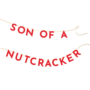 ELF "SON OF A NUTCRACKER" BANNER