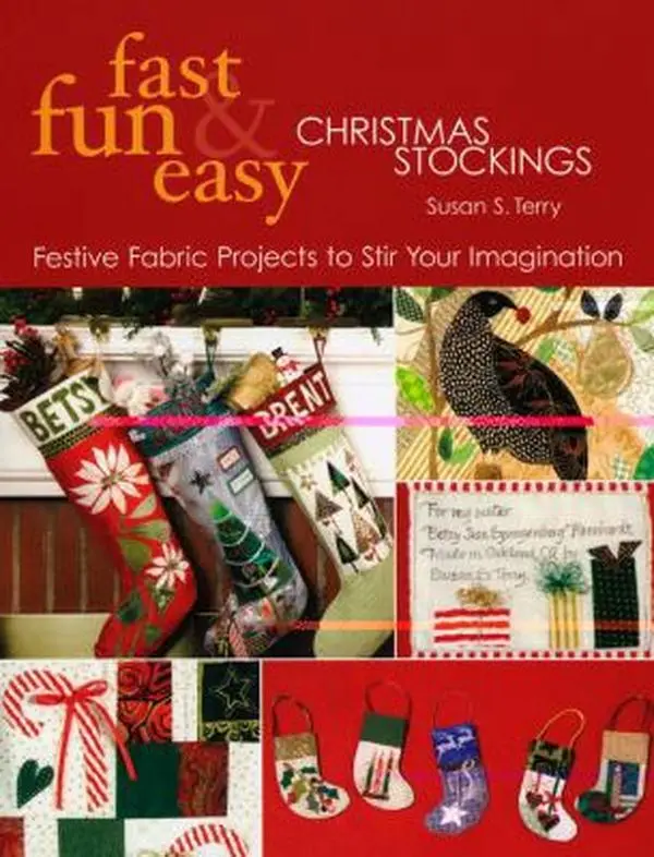 Used Book - Fast, Fun, & Easy Christmas Stockings: Festive Fabric Projects for Quilters to Stir Imagination with Embellishing Ideas by Susan S. Terry (Paperback, English)