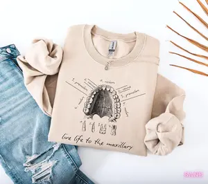 Dental Anatomy Sweatshirt, Live life to the maxillary, Tooth Hygienist Crewneck, Graduation Gift for Dental Assistant, Dentist Office Staff Sweater, Student Pride Top