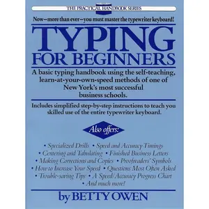 Typing for Beginners: A Basic Typing Handbook Using the Self-Teaching, Learn-at-Your-Own-Speed Methodsof One of New York's Most Successful Business Schools (Practical Handbook (Perigee Book)) Paperback – July 23, 1985
