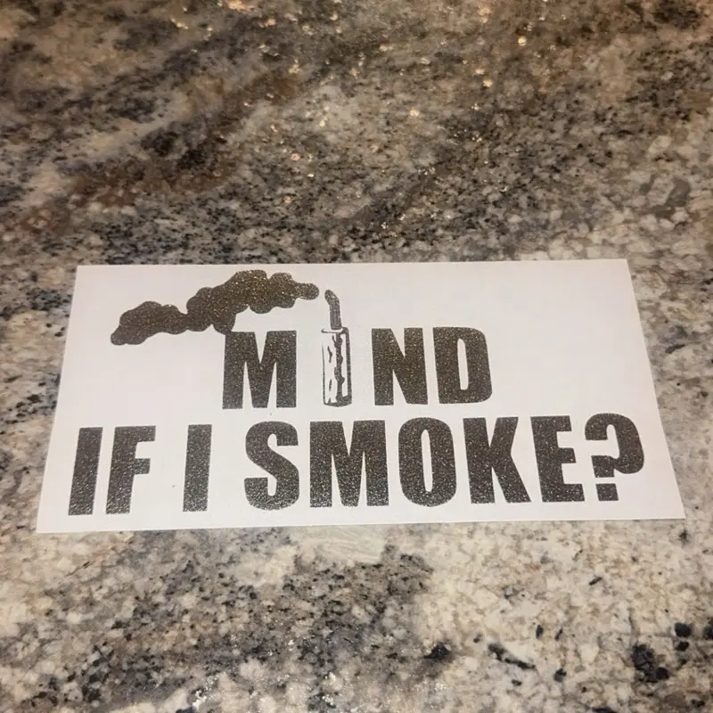 Mind If I Smoke Decal for Trucks - Stylish and Durable Design