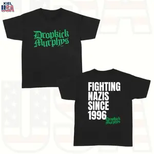 Fighting Nazis Since 1996 Dropkick Murphys Shirt