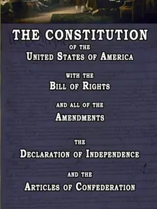 Softcover United States Founding Documents Book - The Constitution (Including Bill of Rights & All Amendments), The Declaration of Independence, The Articles of Confederation (Published 6/14/2010)