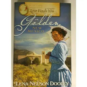 USED-Love Finds You in Golden New Mexico by Lena Nelson Dooley (Hardcover)