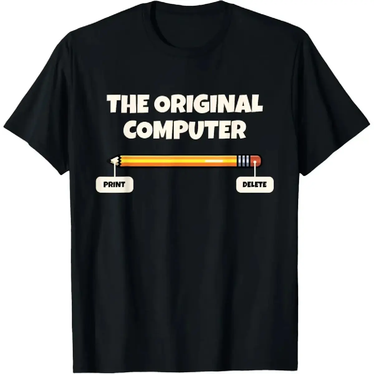 The Original Computer Funny Sarcastic Programmer Pencil Gift T-Shirt Custom Printed Graphic T Shirts Mens Clothing