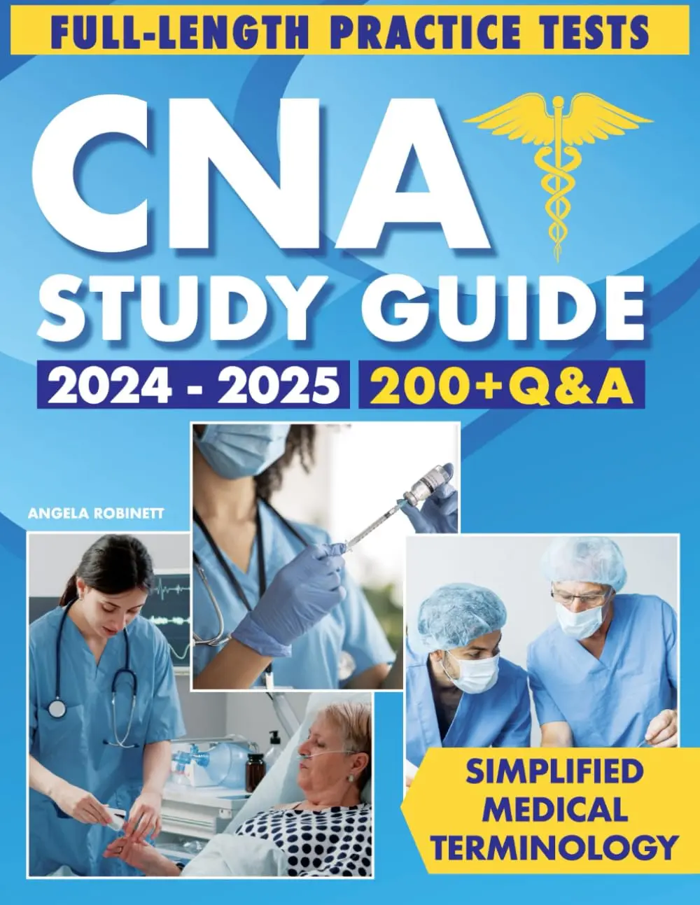 CNA Study Guide: Effortlessly Navigate CNA Exam Preparation with Over 200 Q&A, Clear Medical Terminology