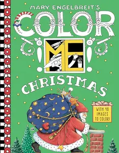 Mary Engelbreit's Color ME Christmas Coloring Book: A Christmas Holiday Book for Kids by Mary Engelbreit||Mary Engelbreit [Paperback Book]