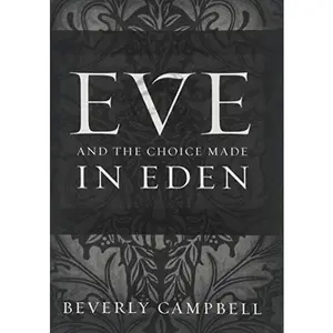 USED Book - Eve and the Choice Made in Eden by Beverly Campbell (Paperback) - english