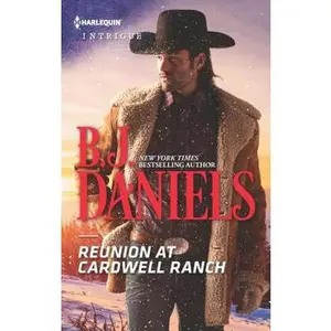 USED-Reunion at Cardwell Ranch: A thrilling romantic suspense (Cardwell Cousins, 5) by B.J. Daniels (Unknown)