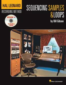 USED-Hal Leonard Recording Method Book 4: Sequencing Samples & Loops [With DVD] by Gibson, Bill (Paperback)