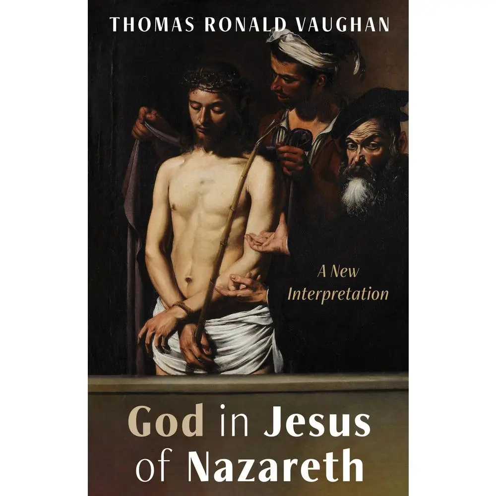 USED-God in Jesus of Nazareth: A New Interpretation by Vaughan, Thomas Ronald (Paperback)