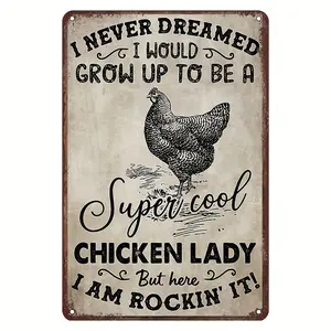 Funny Chicken Lady Aluminum Sign |       "I Never Dreamed I'd Grow Up to Be a Super Cool Chicken Lady" |       Retro Farmhouse Wall Art |       Metal Decor for Barn, Home, Bar, Cafe, Garage & Kitchen