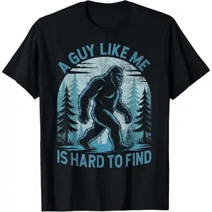 GGOR A Guy Like Me is Hard to Find Forest Bigfoot Funny Men T-Shirt